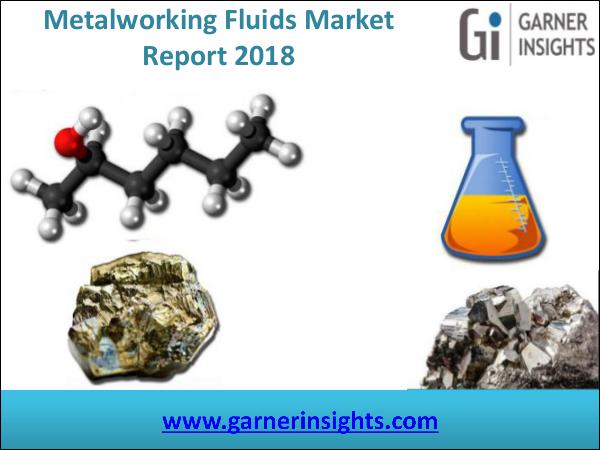 Metalworking Fluids Market Report 2018