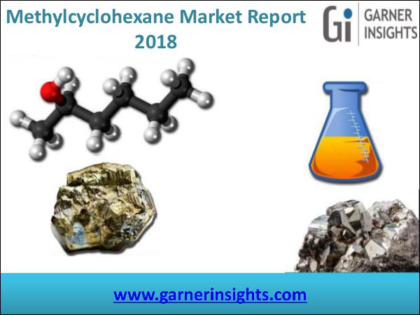 Methylcyclohexane Market Report 2018