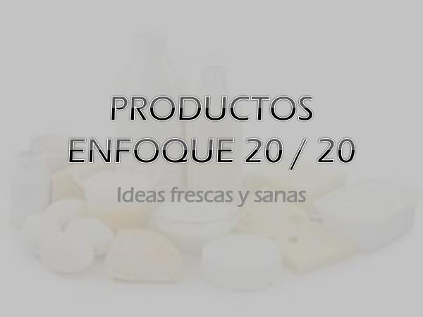 Ideas 20 / 20 Ideas 20 / 20 - Productos lácteos.