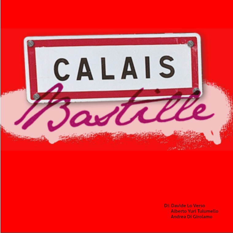 Calais-Bastille Dall'omonimo spettacolo di France Theatre