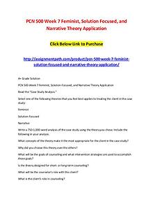 PCN 500 Week 7 Feminist, Solution Focused, and Narrative Theory Appli