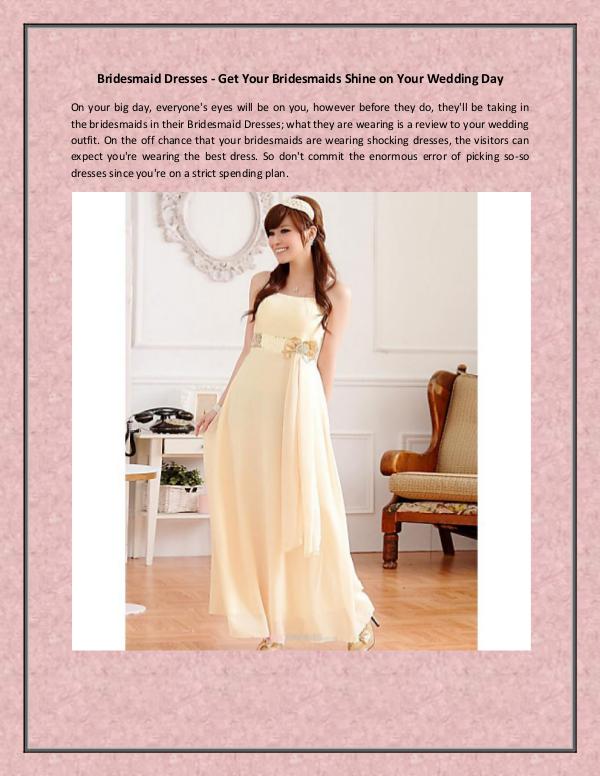Bridesmaid Dresses - Get Your Bridesmaids Shine on Your Wedding Day Bridesmaid Dresses