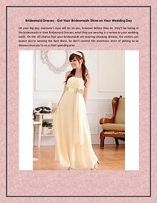 Bridesmaid Dresses - Get Your Bridesmaids Shine on Your Wedding Day
