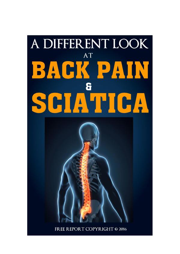 A Different Look at Back Pain and Sciatica Back Pain & Sciatica