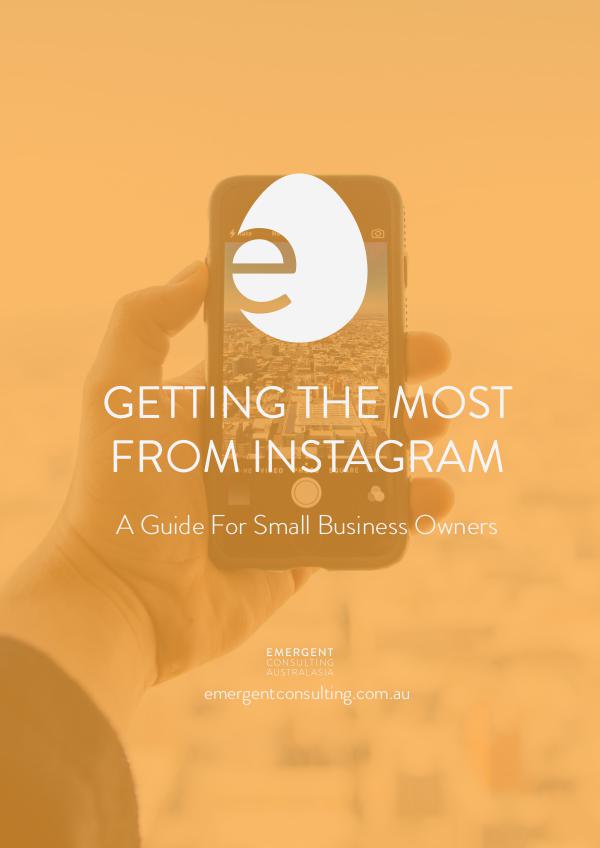 Getting The Most From Google - A Guide For Small Business Owners Getting The Most From Instagram