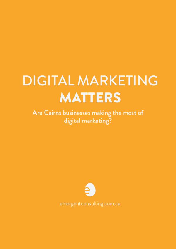 Digital Marketing Matters Digital Marketing Matters - Summary Report