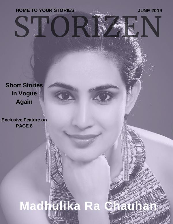Storizen Magazine June 2019 | Madhulika Ra Chauhan Storizen Magazine June 2019 | Madhulika Ra Chauhan