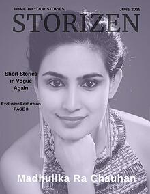 Storizen Magazine June 2019 | Madhulika Ra Chauhan