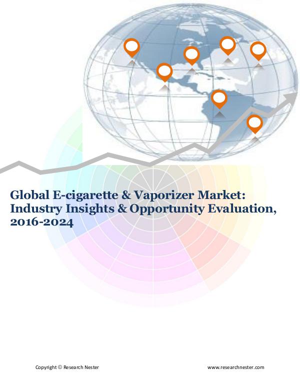 ICT & Electronics Global E-cigarette & Vaporizer Market (2016-2024)-