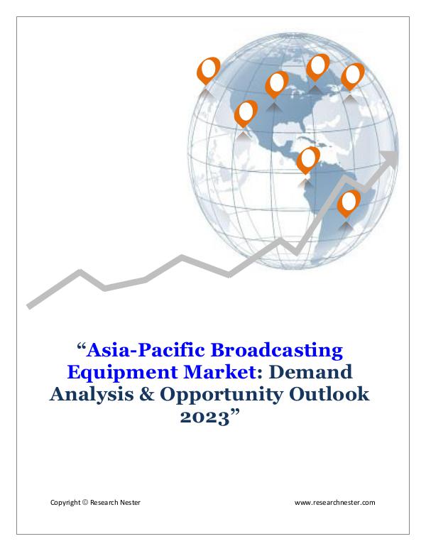 ICT & Electronics Asia-Pacific Broadcasting Equipment Market