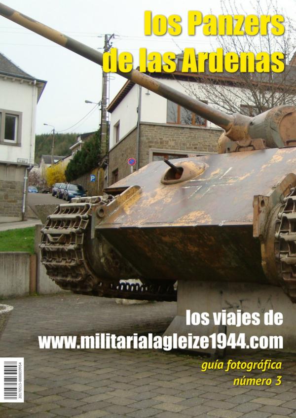 los viajes de www.militarialagleize1944.com los Panzers de las Ardenas, número 3