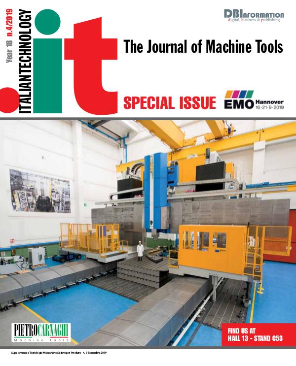 IT - THE JOURNAL OF MACHINE TOOLS | YEAR 18 | N.04 | SEPTEMBER 2019 Italian Technology 4/2019