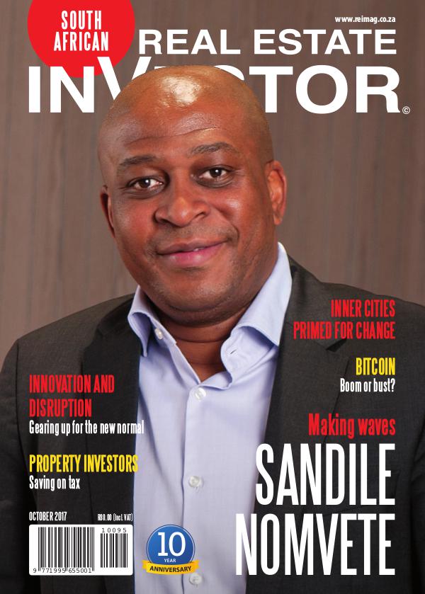 Real Estate Investor Magazine South Africa Real Estate Investor Magazine - October 2017