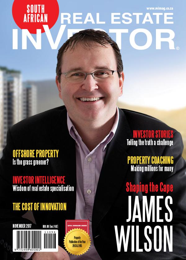 Real Estate Investor Magazine South Africa Real Estate Investor Magazine - November 2017