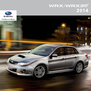 Subaru WRX & WRX STI Brochures 2014 WRX & WRX STI Brochure