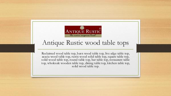 Antique  Rustic Funiture Antique Rustic wood table tops