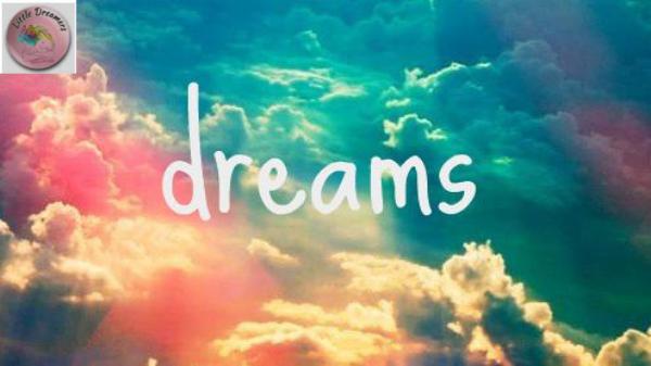 Mottos About Dreams MOTTOS ABOUT DREAMS-Little Dreamers