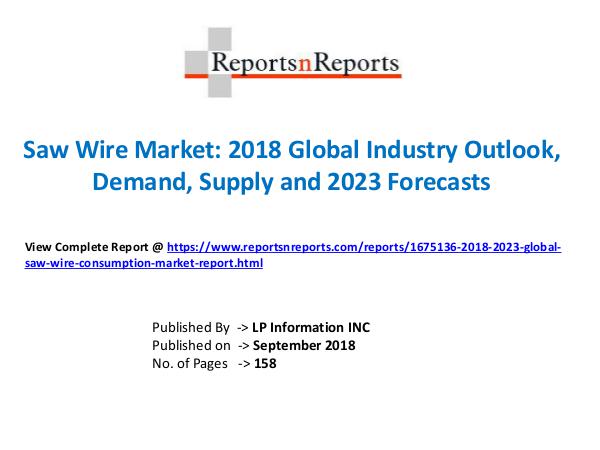 My first Magazine 2018-2023 Global Saw Wire Consumption Market Repor