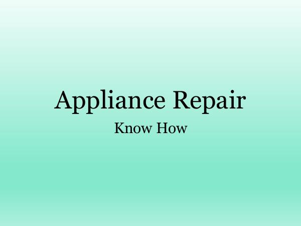 Appliance Repair - Know How