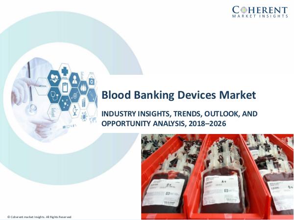 Medical Devices Research Blood Banking Devices Market