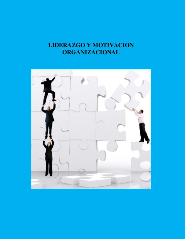 LIDERAZGO Y LA MOTIVACION ORGANIZACIONAL Revista- Actividad Colaborativa 3 lista