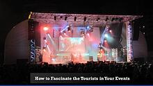 How You Can Fascinate the Tourists in Your Events