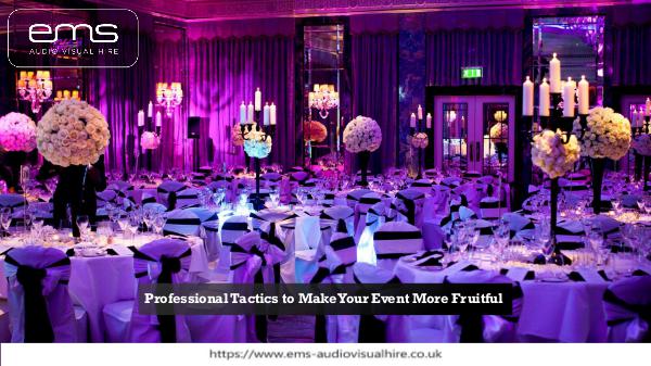 Tactics to Make Your Event More Fruitful Professional Tactics to Make Your Event More Fruit