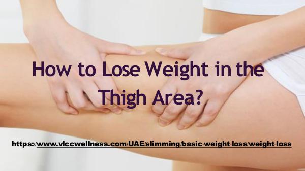 How to Lose Weight in the Thigh Area? How to Lose Weight in the Thigh Area