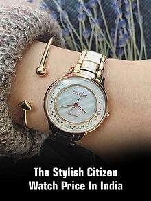 The Stylish Citizen Watch Price in India