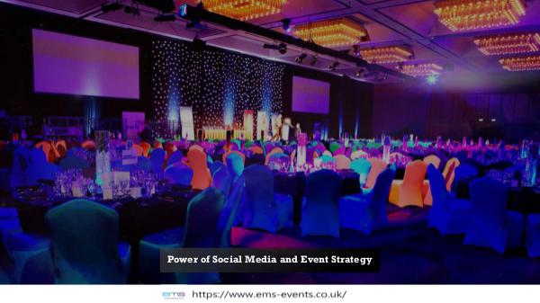 Power of Social Media and Event Strategy Power of Social Media and Event Strategy