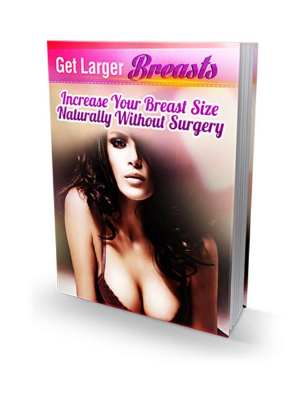 Get Larger Breasts Free EBook PDF Download Lilian Brown Get Larger Breasts Method
