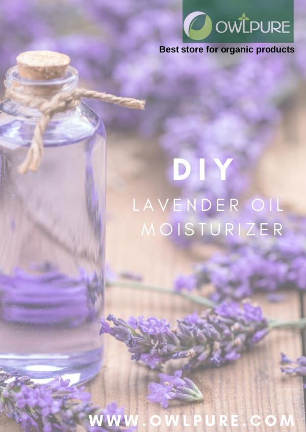 Owlpure essential oils : Organic store DIY owlpure Lavender oil moisturizer