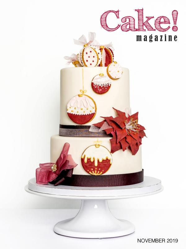 Cake! magazine by Australian Cake Decorating Network November 2019 Cake! Magazine