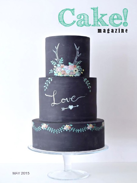 Cake! magazine by Australian Cake Decorating Network May 2015