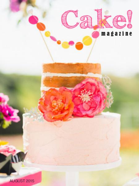 Cake! magazine by Australian Cake Decorating Network August 2015