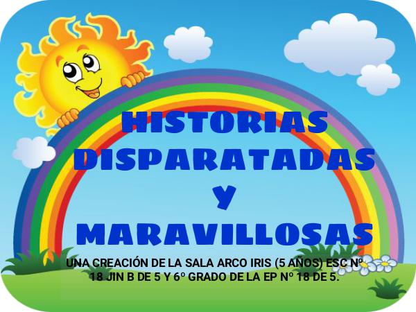 HISTORIAS DISPARATADAS Y MARAVILLOSAS HISTORIAS DISPARATAS Y MARAVILLOSAS