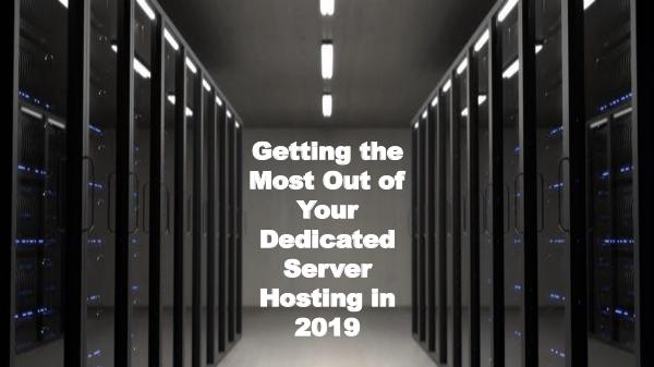 Getting the Most Out of Your Dedicated Server Host