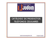 CATALOGO DIGITAL TELÉFONOS CELULARES INVERSIONES JUDOM, C.A.