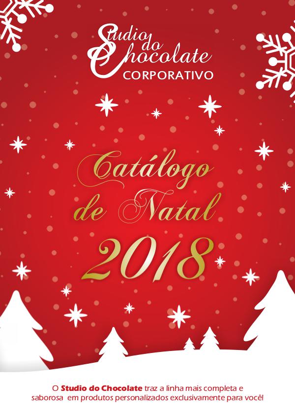 Catálogo Corporativo Studio do Chocolate Natal 2018 CATALOGO CORPORATIVO NATAL 2018