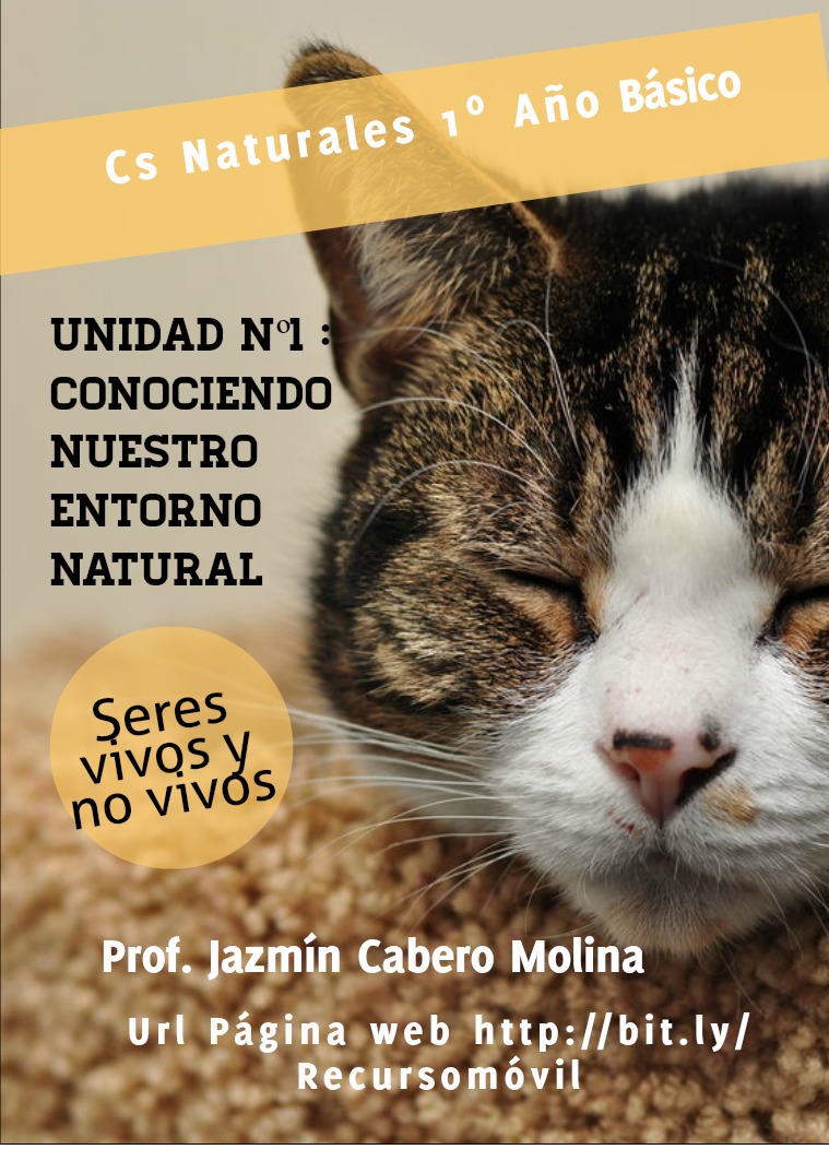 Cs. Naturales 1º Año Básico, Unidad nº1 Profesora Jazmín Cabero Molina