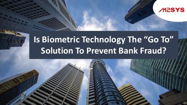 Is Biometric Technology The Go To Solution To Prev