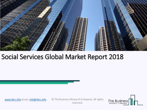 Social Services Global Market Report 2018 Social Services