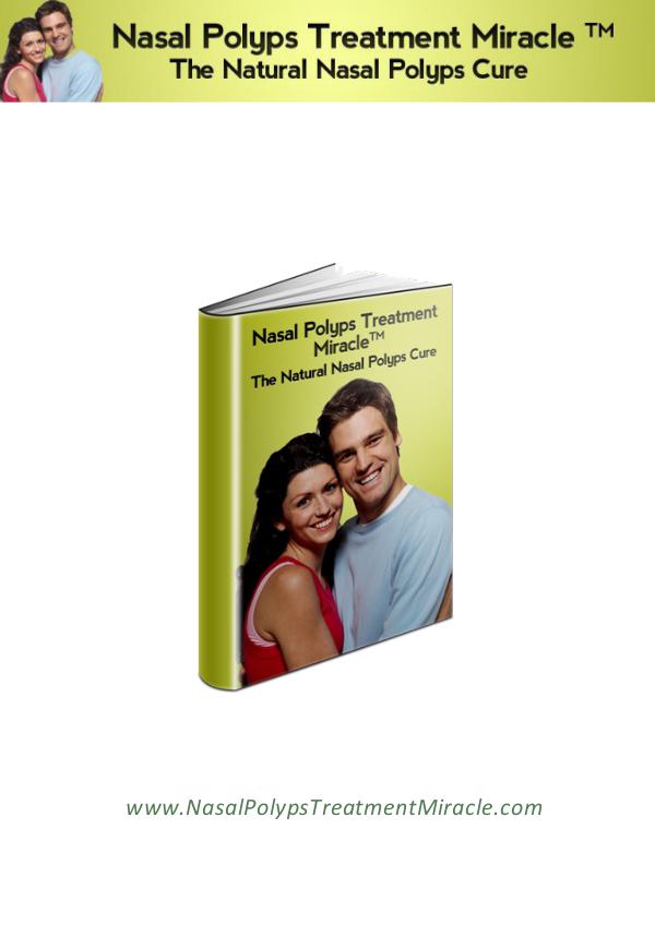 Nasal Polyps Treatment Miracle PDF EBook Free Download Nasal Polyps Treatment Miracle PDF EBook Free Down