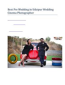 Best Pre Wedding in Udaipur Wedding Cinema Photographer