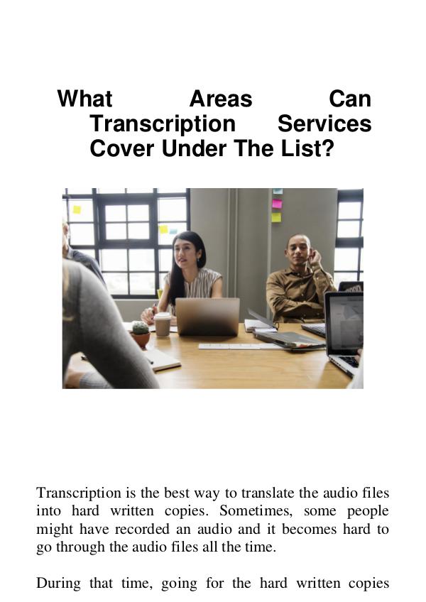 What Areas Can Transcription Services Cover Under The List? What Areas Can Transcription Services Cover Under