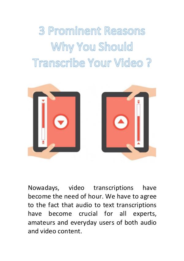 3 prominent Reasons Why You Should Transcribe Your Video 3 Prominent Reasons Why You Should Transcribe Your