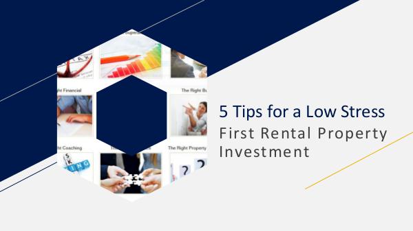 5 Tips for a Low Stress First Rental Property Investment 5 Tips for a Low Stress First Rental Property Inve