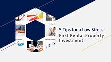5 Tips for a Low Stress First Rental Property Investment