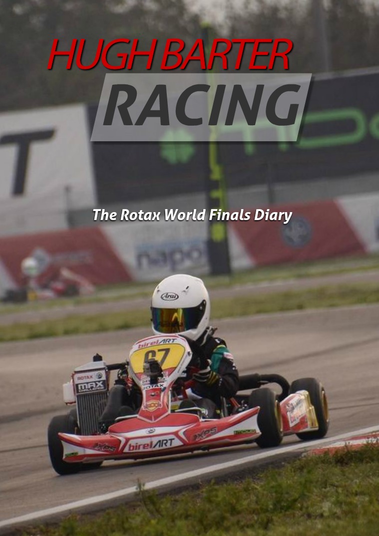 Hugh Barter Racing - Rotax World Final Diary Rotax World Finals Diary