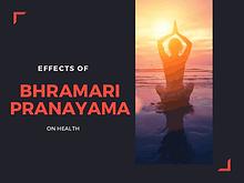 Effects of Bhramari Pranayama on health